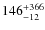 $\rm 146^{+366}_{-12}$