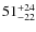 $\rm 51^{+24}_{-22}$