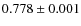 $0.778\pm0.001$