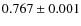 $0.767\pm0.001$