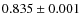 $0.835 \pm0.001$