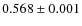 $0.568\pm0.001$