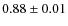 $0.88\pm0.01$