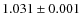 $1.031\pm0.001$
