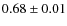 $0.68\pm0.01$
