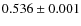 $0.536 \pm0.001$