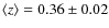$\langle z\rangle=0.36\pm 0.02$