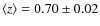 $\langle z\rangle=0.70\pm 0.02$