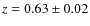 $z=0.63\pm 0.02$