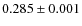 $0.285\pm0.001$