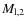 $M_{\rm l,2}$