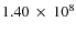 $1.40~\times~10^8$