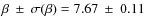 $\beta~\pm~\sigma(\beta)=7.67~\pm~0.11$