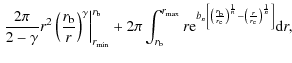 $\displaystyle \left.\frac{2\pi}{2-\gamma}r^2\left(\frac{r_{\rm b}}{r}\right)^\g...
...{\frac{1}{n}}
-\left(\frac{r}{r_{\rm e}}\right)^{\frac{1}{n}}
\right]}{\rm d}r,$