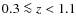 $0.3 \la z < 1.1$
