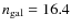 $n_{\rm gal}=16.4$