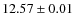 $ 12.57 \pm 0.01$