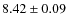 $ 8.42 \pm 0.09$