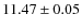 $ 11.47 \pm 0.05$