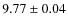 $ 9.77 \pm 0.04$