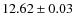 $ 12.62 \pm 0.03$