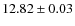 $ 12.82 \pm 0.03$