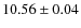$ 10.56 \pm 0.04$