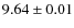 $ 9.64 \pm 0.01$