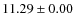 $ 11.29 \pm 0.00$