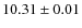$ 10.31 \pm 0.01$