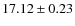 $ 17.12 \pm 0.23$