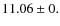 $ 11.06 \pm 0.$