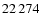 $ 22\,274$