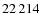 $ 22\,214$