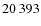 $ 20\,393$