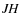 ${\it JH}$