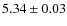 $ 5.34 \pm 0.03$