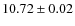 $ 10.72 \pm 0.02$