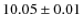$ 10.05 \pm 0.01$