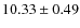 $ 10.33 \pm 0.49$