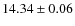 $ 14.34 \pm 0.06$