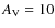 $A_{\rm V} = 10$