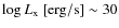 $\log{L_{\rm x}}~{\rm [erg/s]} \sim 30$