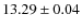 $ 13.29 \pm 0.04$