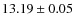 $ 13.19 \pm 0.05$