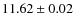 $ 11.62 \pm 0.02$