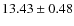 $ 13.43 \pm 0.48$