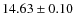 $ 14.63 \pm 0.10$