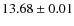 $ 13.68 \pm 0.01$