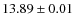 $ 13.89 \pm 0.01$